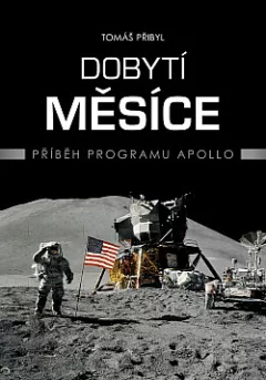 Dobytí Měsíce: Příběh programu Apollo