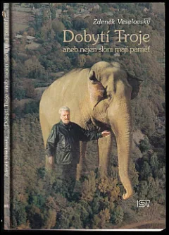 Dobytí Troje aneb nejen sloni mají paměť