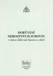 Dobývání nerostných surovin v okrese Žďár nad Sázavou a okolí