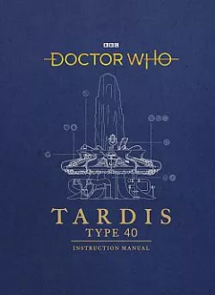Doctor Who: TARDIS Type 40 Instruction Manual