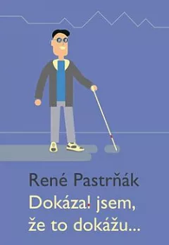 Dokázal jsem, že to dokážu...