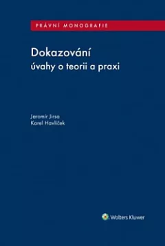 Dokazování - úvahy o teorii a praxi