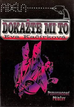 Dokažte mi to (Podivuhodné příběhy)