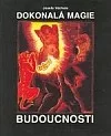 Dokonalá magie budoucnosti