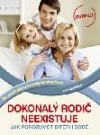 Dokonalý rodič neexistuje