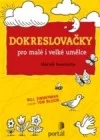 Dokreslovačky pro malé i velké umělce