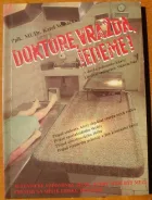 Doktore, vražda, jedeme! Z deníku policejního lékaře