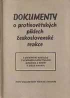 Dokumenty o protisovětských piklech československé reakce: Z archivního materiálu o kontrarevoluční činnosti Masaryka a Beneše v letech 1917-1924