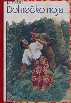 Dolinečko moja.....