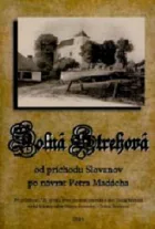 Dolná Strehová od príchodu Slovanov po návrat Petra Madácha