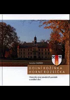 Dolní Rožínka, Horní Rozsíčka - historický vývoj stavebních památek a osídlení obcí