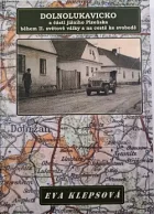 Dolnolukavicko a části jižního Plzeňska během II. světové války a na cestě ke svobodě