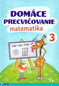 Domáce precvičovanie: Matematika 3. ročník