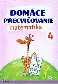 Domáce precvičovanie: Matematika 4. ročník