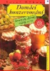 Domácí konzervování - kompoty, džemy, mošty, vína