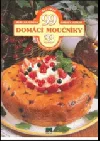 Domácí moučníky - 99 receptů