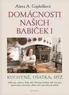 Domácnosti našich babiček I: kuchyně, ošatka, spíž