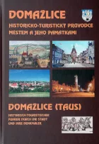 Domažlice: Historicko-turistický průvodce městem a jeho památkami