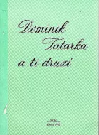 Dominik Tatarka a ti druzí: Informace o umlčované a zamlčované slovenské literatuře