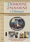 Domovní znamení v Olomouci: domovní znamení a ochranné motivy, pověsti olomouckých domů