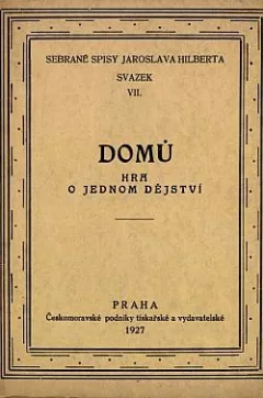 Domů : Hra o jednom dějství
