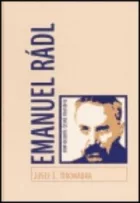 Don Quijote české filosofie. Emanuel Rádl (1873–1942)