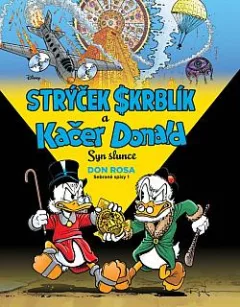Strýček Skrblík a kačer Donald: Syn slunce