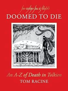 Doomed to Die: An A–Z of Death in Tolkien