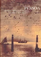 Dopisy přátelství, lásky a magie: Příběhy Pessoova života