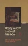 Dopisy velkých osobností hříšníkům I.