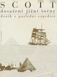 Dosažení jižní točny: Deník z poslední expedice