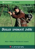 Dosled spárkaté zvěře - ráže, míření, nástřelová znamení