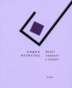 Dosti radosti i zlosti