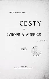 Dr. Antonína Friče cesty po Evropě a Americe