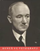 Dr. Edvard Beneš ve fotografii: Historie velkého života