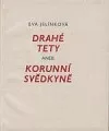 Drahé tety aneb Korunní svědkyně
