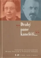 „Drahý pane kancléři …“: Vzájemná korespondence Milady Paulové a Přemysla Šámala - II. díl (1936–1939 /1945/)