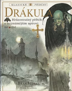 Drákula: Hrůzostrašný příběh o nejznámějším upírovi na světě