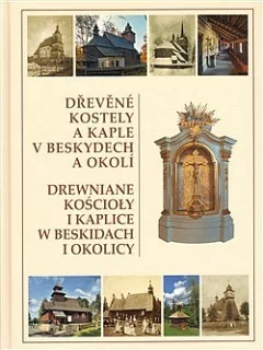 Dřevěné kostely a kaple v Beskydech a okolí