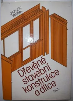 Dřevěné stavební konstrukce a dílce