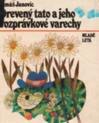 Drevený tato a jeho rozprávkové varechy