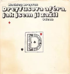 Dreyfusova aféra, jak jsem ji zažil