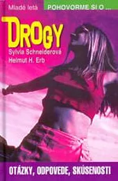 Drogy : otázky, odpovede, skúsenosti
