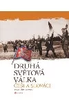Druhá světová válka: Češi a Slováci