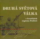 Druhá světová válka v kronikách regionu Podluží