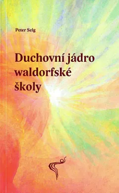 Duchovní jádro waldorfské školy
