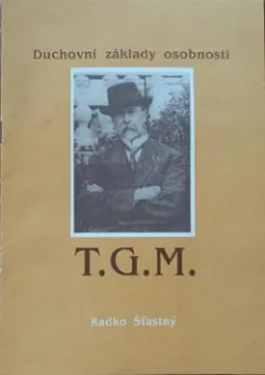 Duchovní základy osobnosti T.G.M.
