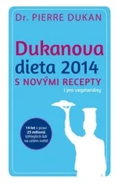 Dukanova dieta 2014 s novými recepty i pro vegetariány