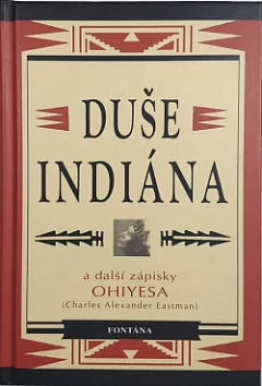 Duše Indiána a další zápisky Ohiyesa