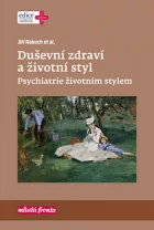 Duševní zdraví a životní styl: Psychiatrie životním stylem